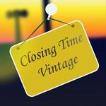 Closing Time Vintage